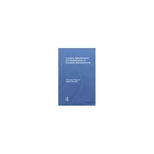 Territory, Specialization And Globalization In European Manufacturing