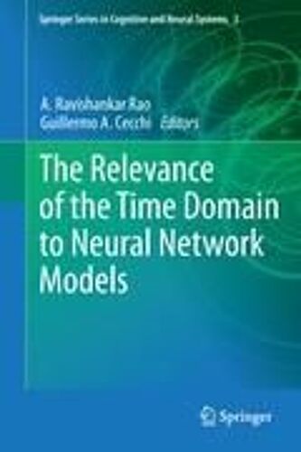 The Relevance Of The Time Domain To Neural Network Models