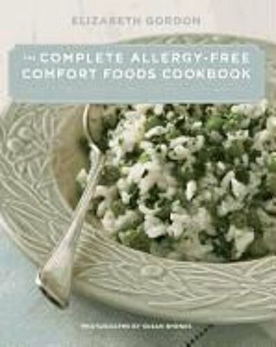 Complete Allergy-Free Comfort Foods Cookbook