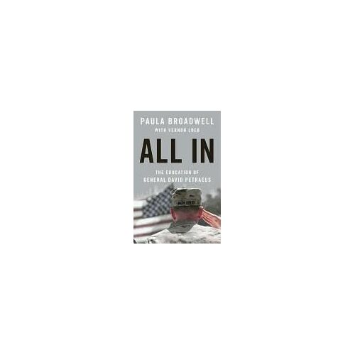 All In: The Education Of General David Petraeus