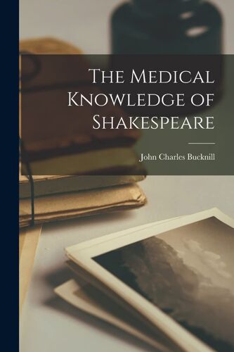 The Medical Knowledge Of Shakespeare