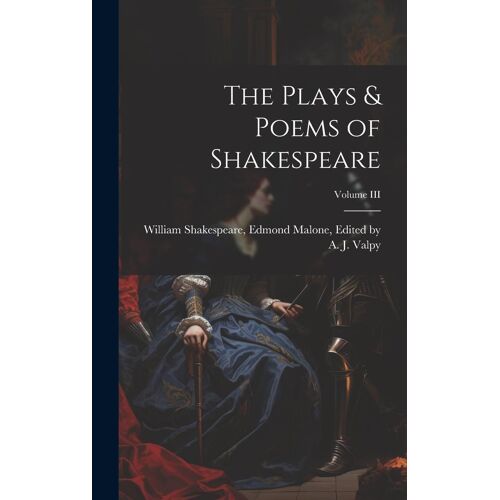 The Plays & Poems Of Shakespeare; Volume Iii