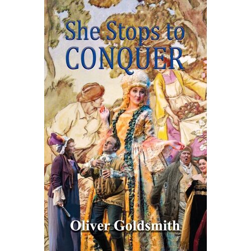 She Stoops To Conquer; Or, The Mistakes Of A Night