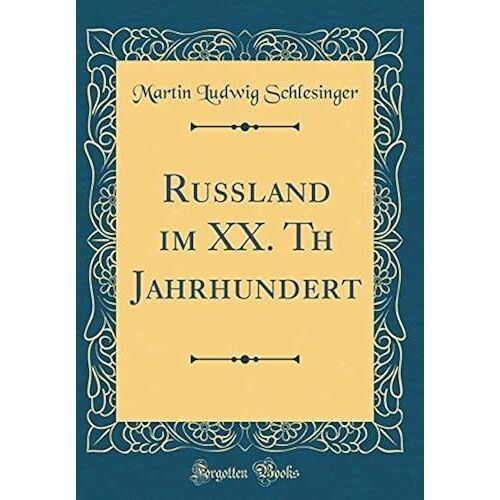 Russland Im Xx. Th Jahrhundert (Classic Reprint)