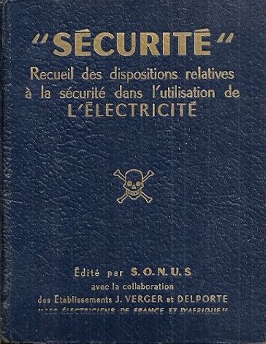 Sécurité : Recueil Des Dispositions Relatives À La Sécurité Dans Lutilisation De Lélectricité