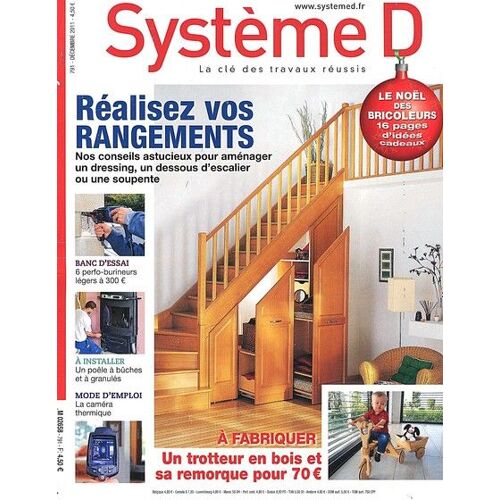 Système D N°791 - Décembre 2011 : Rangements/Trotteur/Poêle/Caméra Thermique/Perfo-Burineurs