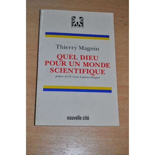 Quel Dieu Pour Un Monde Scientifique ?