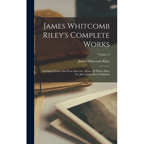 James Whitcomb Riley's Complete Works