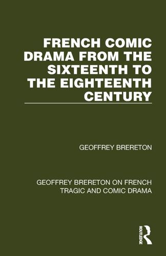 French Comic Drama From The Sixteenth To The Eighteenth Century