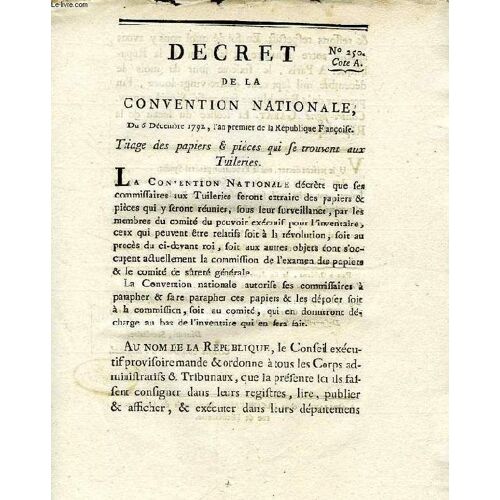 Decret De La Convention Nationale, N° 250 (A), Tirage Des Papiers & Pieces Qui Se Trouvent Aux Tuileries
