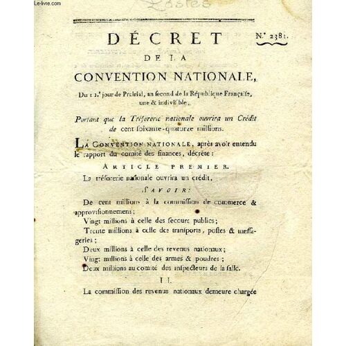 Decret De La Convention Nationale, N° 2381, Portant Que La Tresorerie Nationale Ouvrira Un Credit De Cent Soixante-Quatorze Millions
