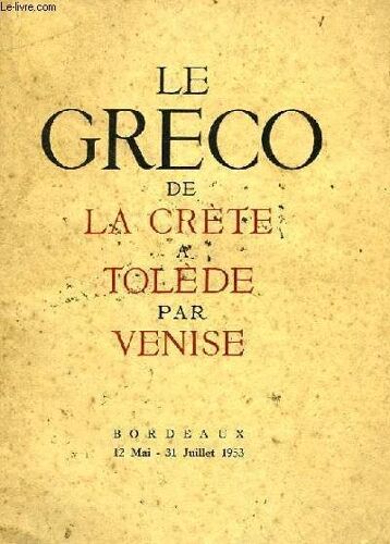 Le Greco, De La Crete A Tolede Par Venise (Catalogue)