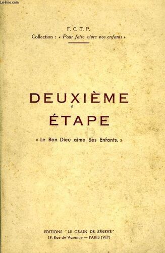 Deuxieme Etape, 'le Bon Dieu Aime Ses Enfants'