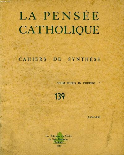 La Pensee Catholique, Cahiers De Synthese, N° 139, 1972