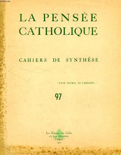 La Pensee Catholique, Cahiers De Synthese, N° 97, 1965