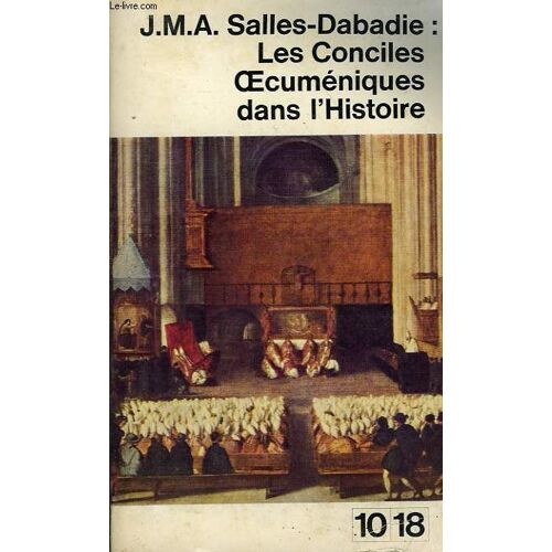 Les Conciles Oecumeniques Dans L'histoire