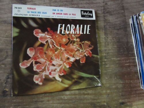 Floralie / Valse Des Lilas / Par Ce Cri / Un Amour Dans La Ville