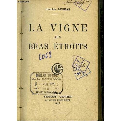 La Vigne Aux Bras Étroits.
