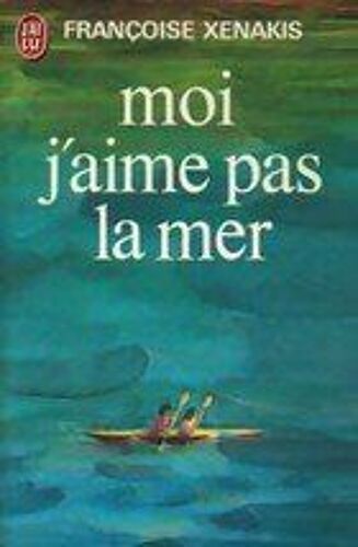 Moi, J'aime Pas La Mer