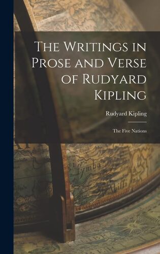 The Writings In Prose And Verse Of Rudyard Kipling: The Five Nations