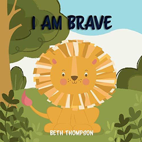 I Am Brave