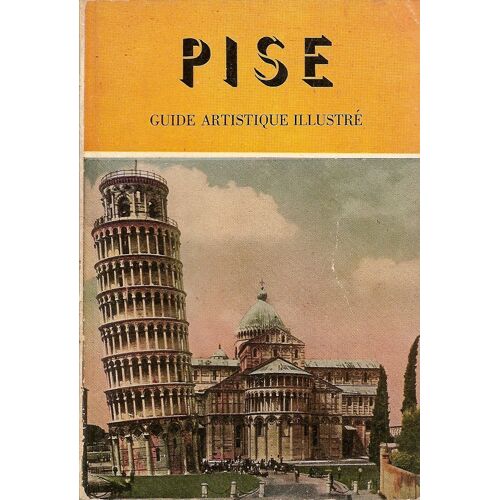 Guide Artistique Illustré Pise