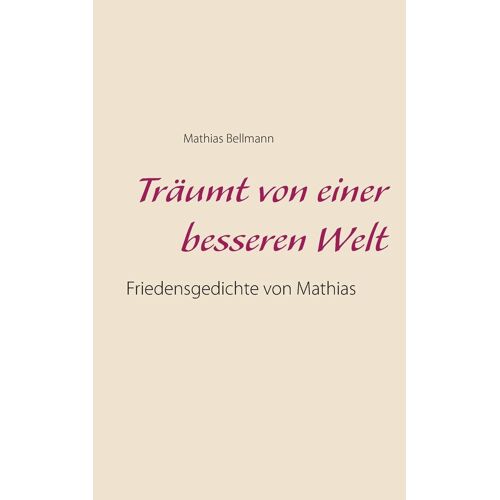Träumt Von Einer Besseren Welt