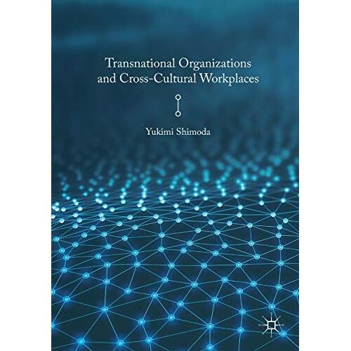 Transnational Organizations And Cross-Cultural Workplaces
