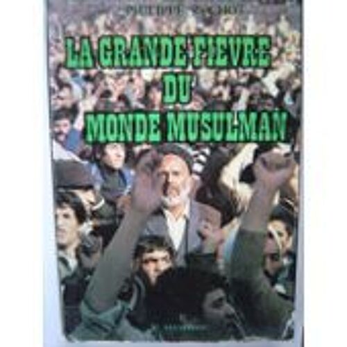 La Grande Fièvre Du Monde Musulman.
