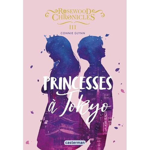 Rosewood Chronicles - Tome 3 - Princesses À Tokyo