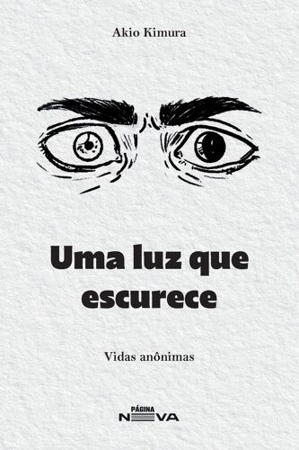 Uma Luz Que Escurece: Vidas Anônimas