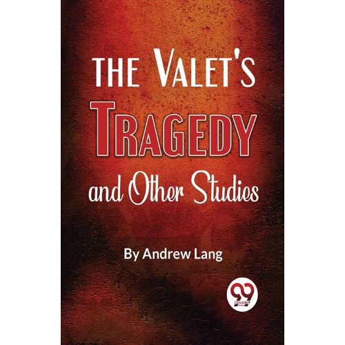 The Valets Tragedy And Other Studies [Paperback] Andrew Lang