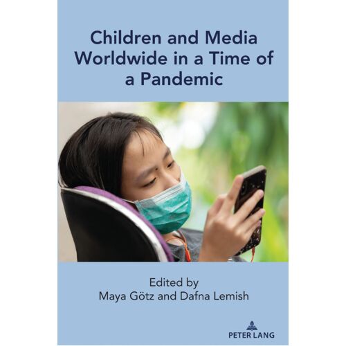 Children And Media Worldwide In A Time Of A Pandemic