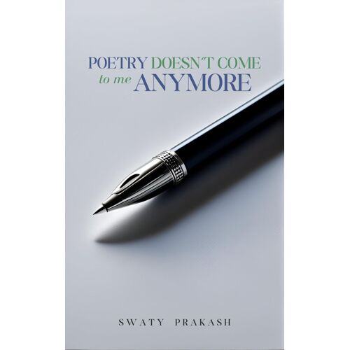 Poetry Doesn't Come To Me Anymore