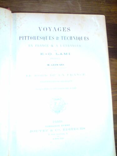 Voyages Pittoresques & Techniques En France & À L'etranger. Le Nord De La France Et Excursions En Belgique