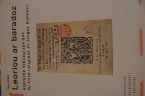Leoriou Ar Baradoz - Approche Bibliographique Du Livre Religieux En Langue Bretonne
