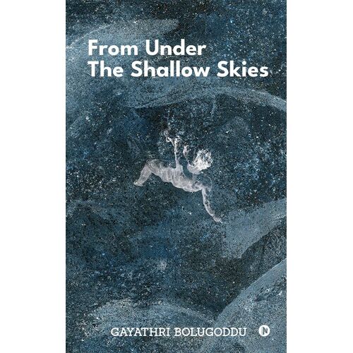 From Under The Shallow Skies