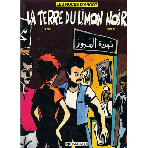Les Noces D'argot: Tome 2 La Terre Du Limon Noir