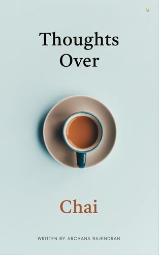 Thoughts Over Chai