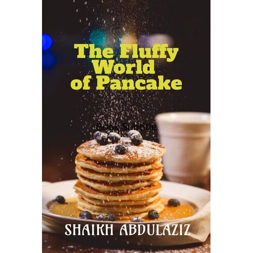 The Fluffy World Of Pancake