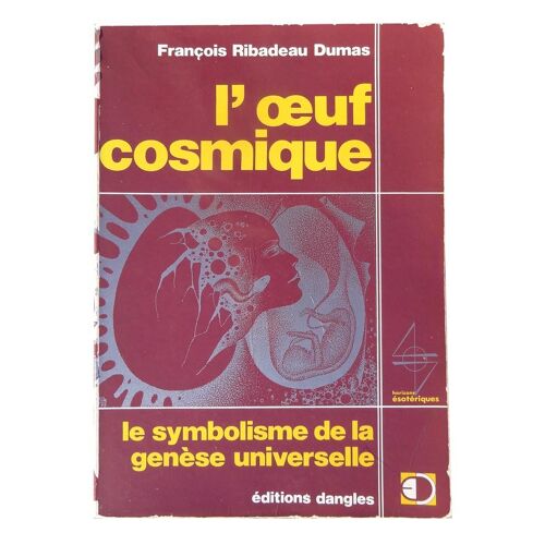 L'oeuf Cosmique - Le Symbolisme De La Genèse Universelle