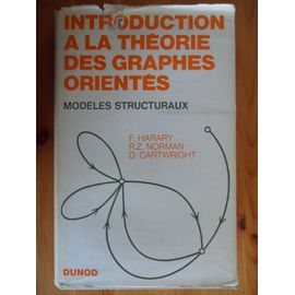 Introduction À La Théorie Des Graphes Orientés - Modèles Structuraux