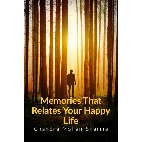 Memories That Relates Your Happy Life: Happy Life
