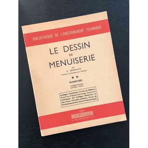 Le Dessin De Menuiserie Par A. Bernard