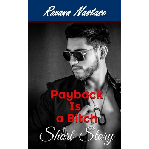 Payback Is A Bitch: A Short-Story (Josh Aldridge - Pi)