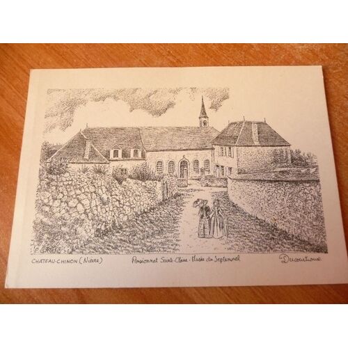 Carte Postale Nb:Gravure De Chateau-Chinon Par Ducourtioux:Pensionnat Ste Claire.
