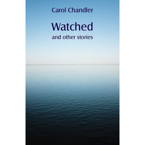 Watched And Other Stories