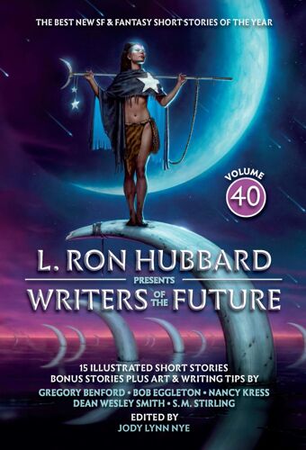 L. Ron Hubbard Presents Writers Of The Future Volume 40
