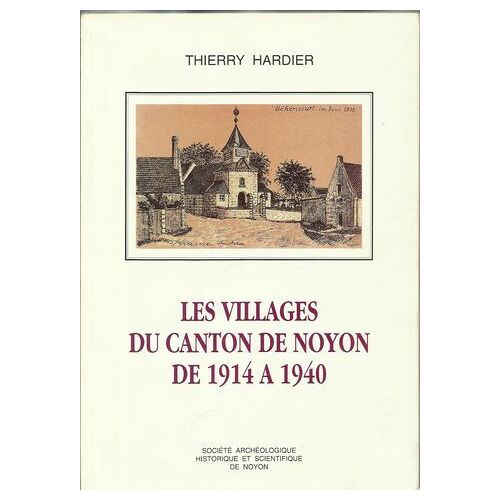 Les Villages Du Canton De Noyon De 1900 À 1914