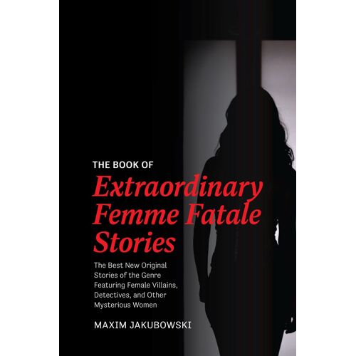 The Book Of Extraordinary Femme Fatale Stories